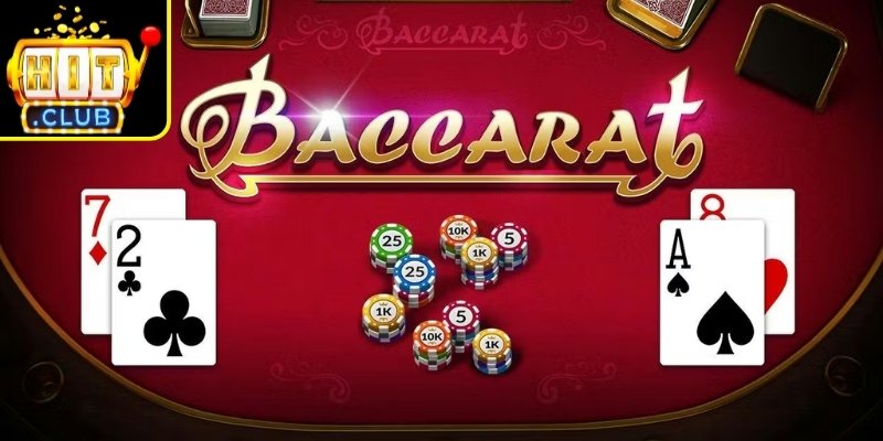 Tìm hiểu về Baccarat Hitclub