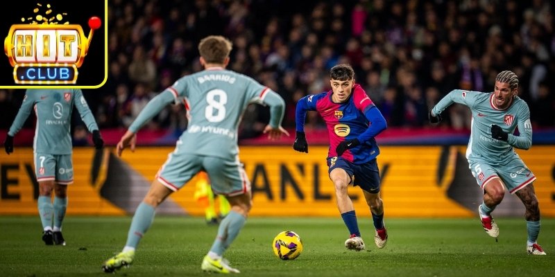 Trận Barca gặp Atletico Madrid